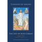 The Life of Jesus Christ: Part Two, Volume 1, Chapters 1-57 Volume 283 - Hardcover
