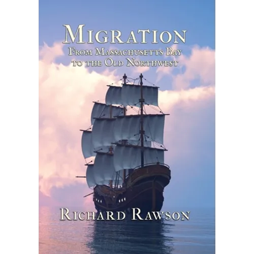 Migration: From Massachusetts Bay to the Old Northwest - Hardcover