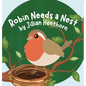 Robin Needs a Nest - Hardcover