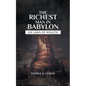 The Richest Man In Babylon: Rules On How Money Works - Paperback