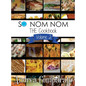 So Nom Nom THE Cookbook: Volume 2 - Hardcover