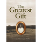The Greatest Gift - Hardcover