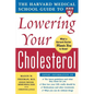 The Harvard Medical School Guide to Lowering Your Cholesterol - Paperback