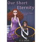 Our Short Eternity - Paperback