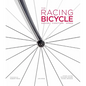 The Racing Bicycle: Design, Function, Speed - Hardcover