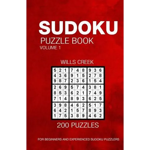 Sudoku Puzzle Book Volume 1: 200 Puzzles For Beginners And Experienced Sudoku Puzzlers - Paperback