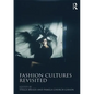 Fashion Cultures Revisited: Theories, Explorations and Analysis - Paperback