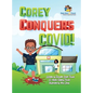 Corey Conquers Covid! - Hardcover