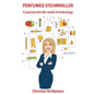Perfumed Steamroller: A journey into the world of technology - Paperback
