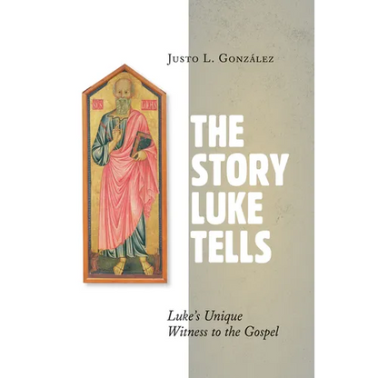 The Story Luke Tells: Luke's Unique Witness to the Gospel - Paperback