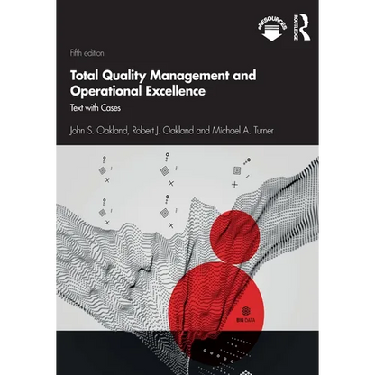 Total Quality Management and Operational Excellence: Text with Cases - Paperback