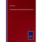 The Romance of the Ring and Other Poems - Paperback
