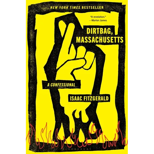Dirtbag, Massachusetts: A Confessional - Hardcover