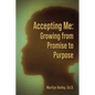 Accepting Me: Growing from Promise to Purpose - Paperback