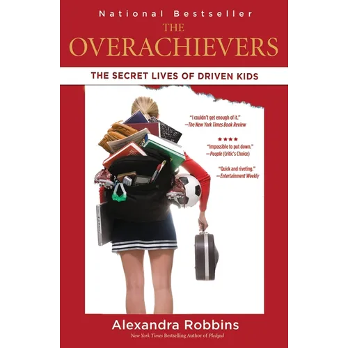 The Overachievers: The Secret Lives of Driven Kids - Paperback