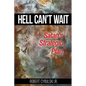 Hell Can't Wait: Satan's Strategic Plan - Paperback