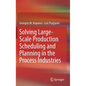 Solving Large-Scale Production Scheduling and Planning in the Process Industries - Hardcover