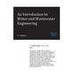 An Introduction to Water and Wastewater Engineering - Paperback