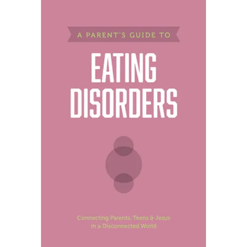 A Parent's Guide to Eating Disorders - Paperback