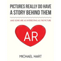 Pictures Really Do Have A Story Behind Them: And Some Are as Interesting as the Picture - Paperback
