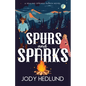 Spurs and Sparks: A Sweet Contemporary Romance - Paperback