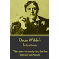 Oscar Wilde - Intentions: "The more we study Art, the less we care for Nature." - Paperback