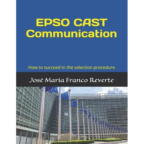 EPSO CAST Communication: How to succeed in the selection procedure - Paperback