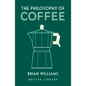 The Philosophy of Coffee - Hardcover