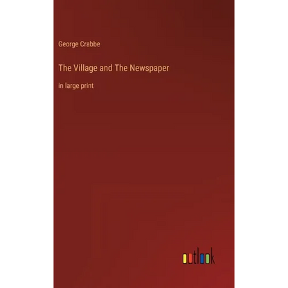 The Village and The Newspaper: in large print - Hardcover