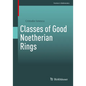 Classes of Good Noetherian Rings - Paperback