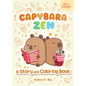 Capybara Zen: A Story and Coloring Book - Paperback