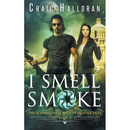 The Supernatural Bounty Hunter Files: I Smell Smoke (Book 2) - Paperback