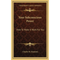 Your Subconscious Power: How To Make It Work For You - Hardcover