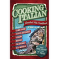 Cooking Italian: Greatest Hits Cookbook - Paperback