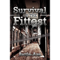Survival of the Fittest - Paperback