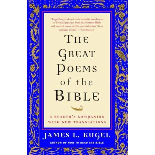 The Great Poems of the Bible: A Reader's Companion with New Translations - Paperback