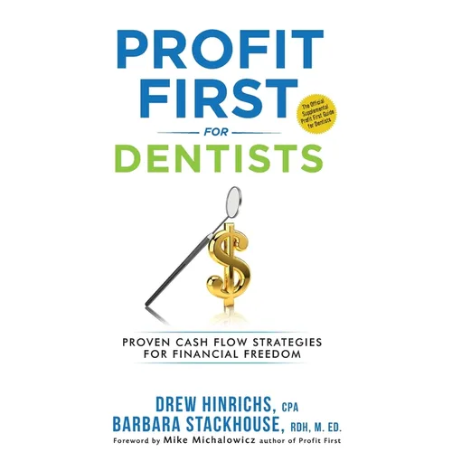 Profit First for Dentists: Proven Cash Flow Strategies for Financial Freedom - Paperback