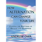 How Alternation Can Change Your Life - Paperback