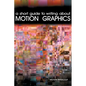 A Short Guide to Writing About Motion Graphics - Paperback