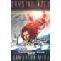 Crystallized - Paperback