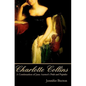 Charlotte Collins: A Continuation of Jane Austen's Pride and Prejudice - Paperback