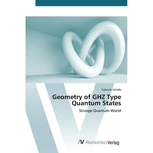 Geometry of GHZ Type Quantum States - Paperback