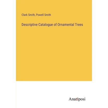 Descriptive Catalogue of Ornamental Trees - Paperback