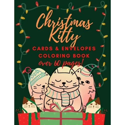 Christmas Kitty Cards and Envelopes Coloring Book: Funny Gift for Cats Lovers Kids and Adults - Paperback