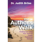 The Author's Walk- Finding and Using Your Voice to Create Publishing Success - Paperback
