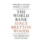 The World Bank Since Bretton Woods - Paperback