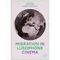 Migration in Lusophone Cinema - Hardcover