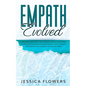 Empath Evolved A Practical Guide for The Highly Sensitive Person (HSP) To Heal Yourself, Recover From Toxic Relationships, Thrive In Intimate Relation - Paperback