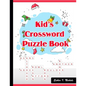 Kid's Crossword Puzzle Book: 101 Large-Print Crossword Puzzle Book for Kids - Paperback