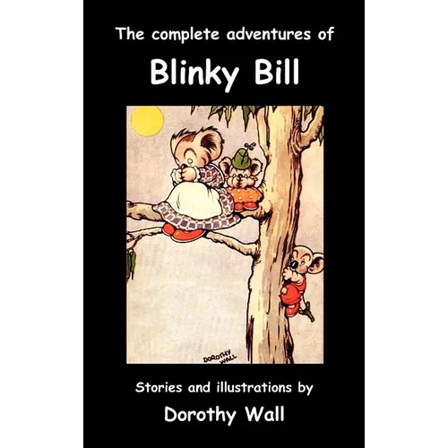 The Complete Adventures of Blinky Bill - Hardcover